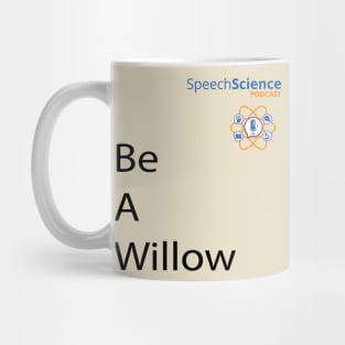 Be A Willow Speech Science Mug